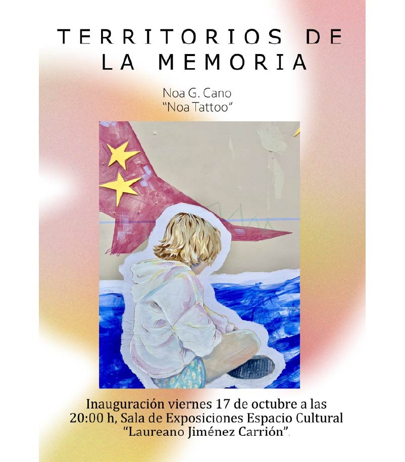 EXPOSICIÓN "TERRIOTORIOS DE LA MEMORIA", DE NOA G. CANO - OTOÑO CULTURAL 2025
