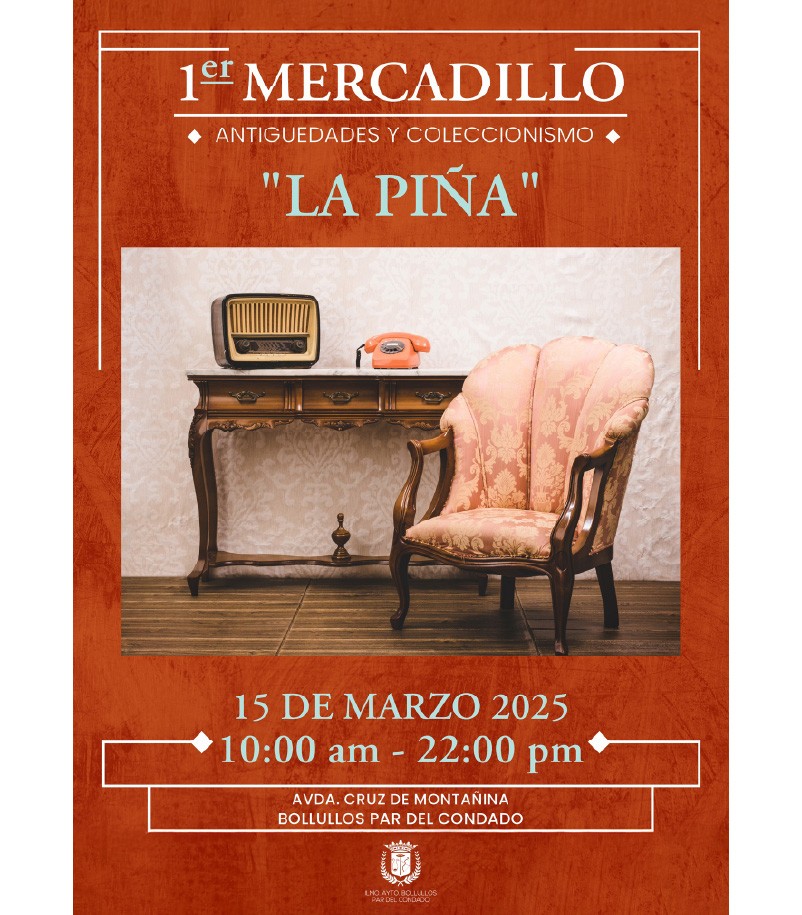 PRIMER MERCADILLO DE ANTIGÜEDADES Y COLECCIONISMO "LA PIÑA"