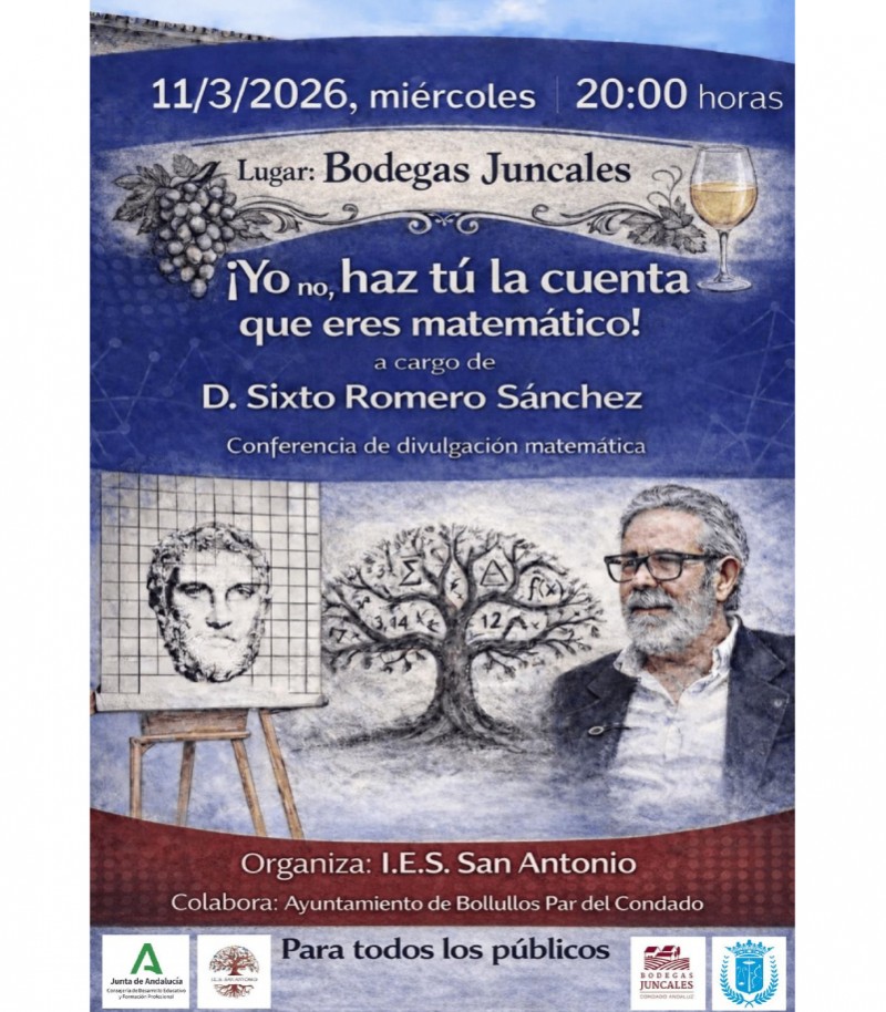 CONFERENCIA “¡YO NO, HAZ TÚ LA CUENTA QUE ERES MATEMÁTICO!”