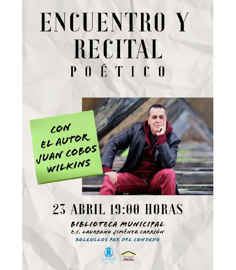 ENCUENTRO Y RECITAL POÉTICO CON JUAN COBOS WILKINS EN EL DÍA DEL LIBRO 2026