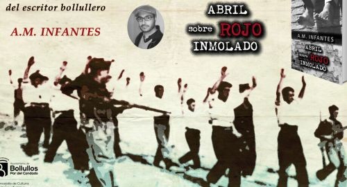 A. M. Infantes presenta su tercer trabajo literario "Abril sobre rojo inmolado”