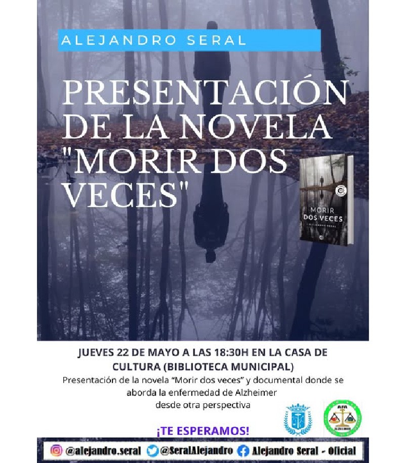 PRESENTACIÓN DE LA NOVELA "MORIR DOS VECES" DE ALEJANDRO SERAL