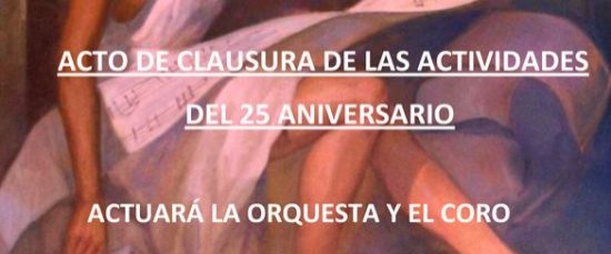 Clausura de las actividades del 25 aniversario del Conservatorio e Inauguración de Santa Cecilia